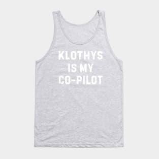 Klothys is My Co-Pilot Tank Top